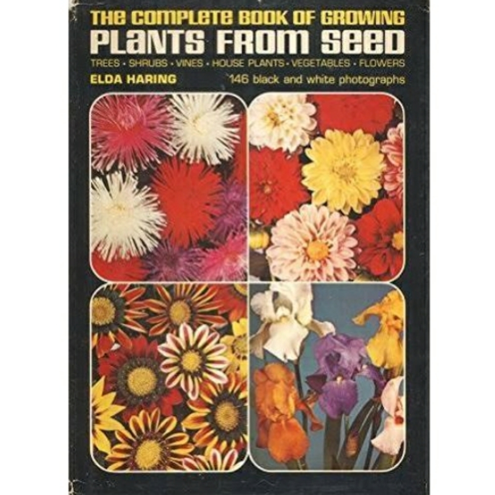 (1969) Complete Book of Growing Plants from Seeds